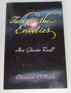Talk To The Entities, Are Ghosts Real?, by Shannon O'Hara - 9781445775319 - Bild 1 von 5