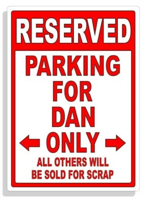 Personalized Parking Sign Wall Decal Metal Sign No Parking Customized for DAN - Image 1 of 4