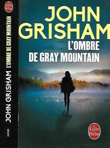 JOHN GRISHAM--L'OMBRE DE GRAY MOUNTAIN--le Livre de poche Policier