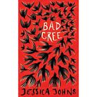 Bad Cree - Paperback NEW Johns, Jessica 09/02/2023