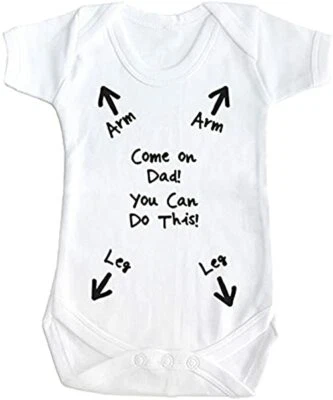 IDEAL 365 White Babygrow Come On Dad! You Can Do This! Funny Baby Vest - FAST SHIPPING