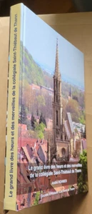 Livre des heurs & des merveilles de la collégiale Saint-Thiébaut de Thann ROHMER - Bild 1 von 6