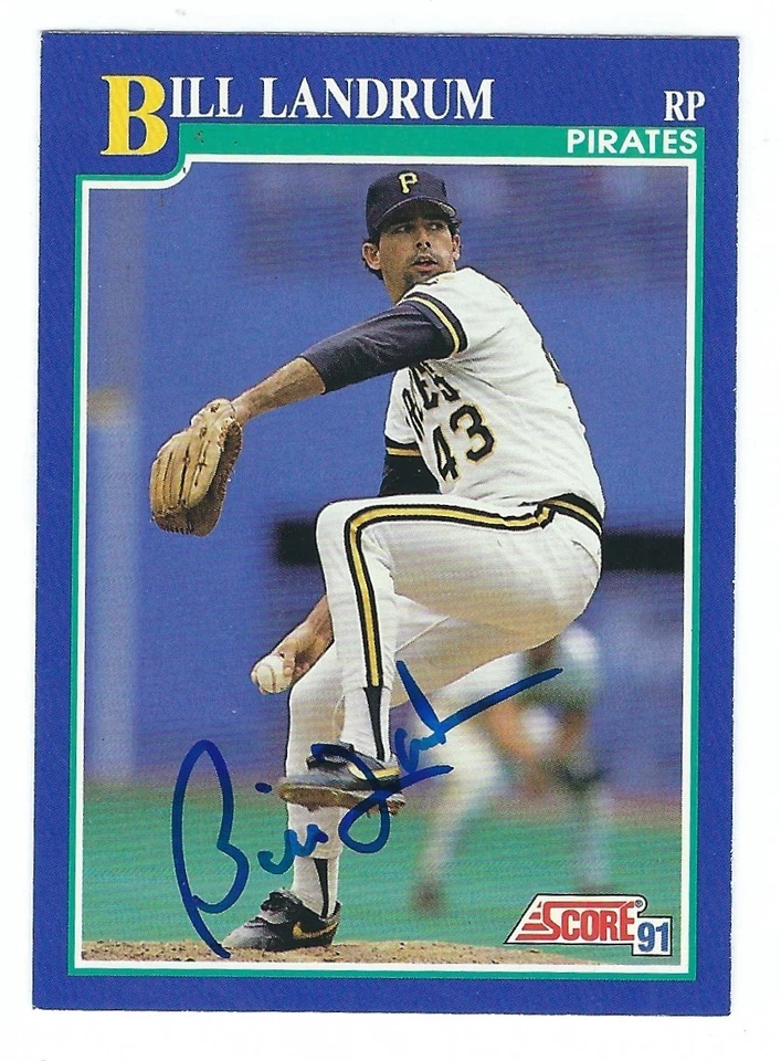 Autographed 1991 Score BILL LANDRUM Pittsburgh Pirates Card #98 w/ Show Ticket - Image 1 of 1