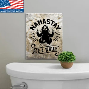 Bathroom Wall Decor Namasty For a While Tin Sign Metal Signs Toilet Namaste Art - Picture 1 of 5