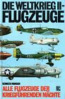 Die Weltkrieg II Flugzeuge von Kenneth Munson  -  Motorbuch-Verlag  1993