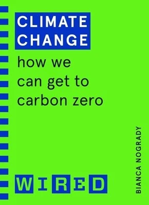 Climate Change (WIRED guides): How We Can Get to Carbon Zero - Image 1 of 1