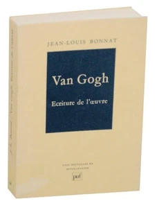 Jean-Louis BONNAT / VAN GOGH ECRITURE DE L'OEUVRE 1st Edition 1994 #168435 - Picture 1 of 1