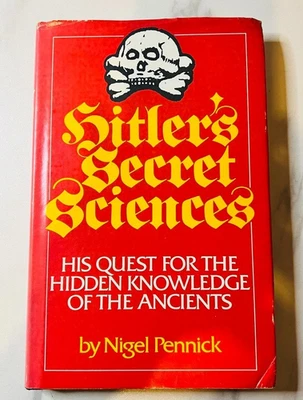 Hitler's Secret Sciences: Nazi Occult & Ancient Knowledge - Pennick 1981 - RARE - Image 1 of 4