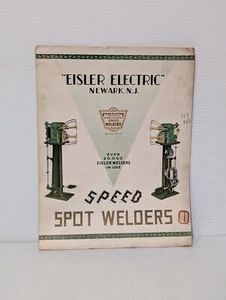 Vintage Eisler Electric Speed Spot & Butt Welder Catalog W, Newark, NJ, as shown - Picture 1 of 6