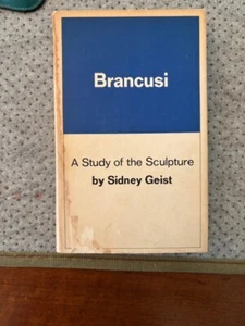 Sidney Geist. Brancusi: A Study of the Sculpture. [2d printing with corrections] - Picture 1 of 5