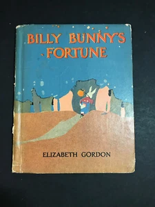 Billy Bunny's Fortune, by Elizabeth Gordon - 1936 - Vintage Hardcover Book - Bild 1 von 11