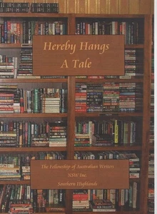 THE FELLOWSHIP OF AUSTRALIAN WRITERS NSW INC Hereby Hangs a Tale - An Anthology - Picture 1 of 1