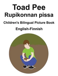 English-Finnish Toad Pee/Rupikonnan pissa Children's Bilingual Picture Book by S - Picture 1 of 1