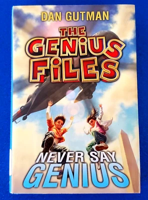 THE GENIUS FILES: NEVER SAY GENIUS HARDCOVER BY DAN GUTMAN FREE SHIPPING - Image 1 of 4
