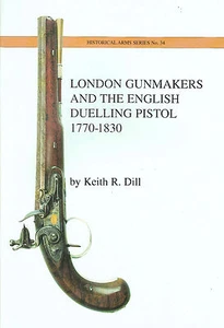 The London Gunmakers and the English Duelling Pistol Booklet Europe History - Imagen 1 de 10