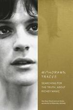 Withdrawn Traces: Searching for the Truth about Richey Manic,... by Noakes, Leon