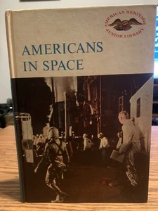 1965 AMERICANS IN SPACE American Heritage Junior Library 1st Edit John Dille - Picture 1 of 14