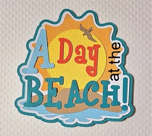 A Day At The Beach Title. Scrapbook, Card Making Paper Piecing - Picture 1 of 1