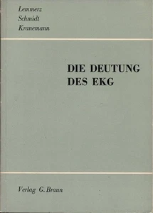 Die Deutung des EKG. Lemmerz, August H.; Schmidt Rudolf & Kranemann Jürgen: - Bild 1 von 1