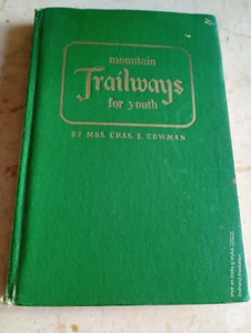 1947/1949 MOUNTAIN TRAILWAYS FOR YOUTH MRS CHAS COWMAN HC/HARDCOVER BOOK - Picture 1 of 9