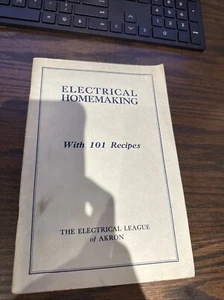 Vintage Electrical Homemaking Electrical League Of Akron 101 Recipe Book 1926 PB - Picture 1 of 8