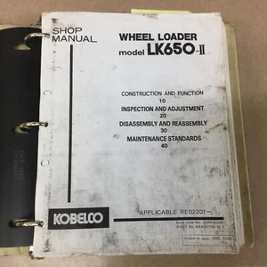 Kobelco LK650 II SHOP SERVICE REPAIR MANUAL WHEEL LOADER OVERHAUL GUIDE BOOK - Picture 1 of 4