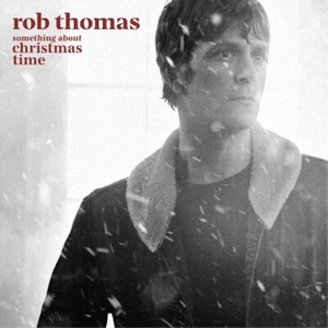 Rob Thomas Something About Christmas Time (CD) Album - Picture 1 of 2