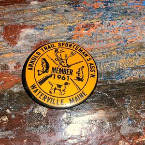 Vintage 1961 Arnold Trail Sportsman Ass’n Waterville Maine Badge Pin - Picture 1 of 2