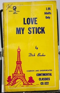 LOVE MY STICK von Dick Booker Continental Classics CC322 Sleaze Erotik Taschenbuch - Bild 1 von 7