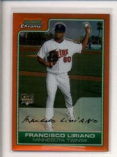 FRANCISCO LIRIANO 2006 BOWMAN CHROME #218 ROOKIE ORANGE REFRACTOR #24/25 AK4661