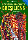 Nouveaux Bracelets brésiliens de Claudius, Christel | Livre | état bon