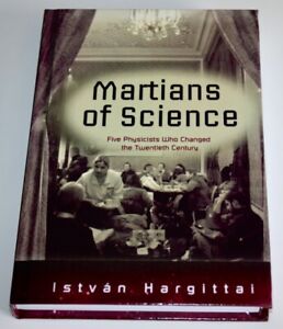 The Martians of Science: Five Physicists Who Changed the 20th Century Hardback