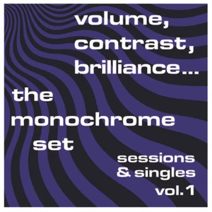 The Monochrome  Volume, Contrast, Brilliance...: Sessions & Singles - Vo (Vinyl) - Picture 1 of 1