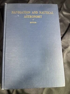 Navigation and Nautical Astronomy by Dutton Nice 1943 Hardback - Picture 1 of 6