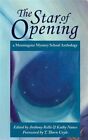 The Star Of Opening: A Morningstar Mystery School Anthology By Rella, Anthony...