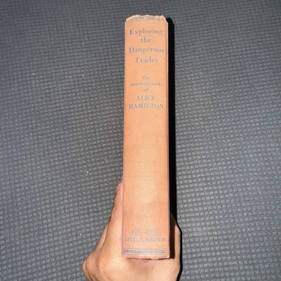 Exploring The Dangerous Trades Autobiography of Alice Hamilton 1943 1st Medicine - Image 1 of 4