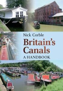 Britain's Canals: A Handbook by Corble, Nick