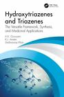 Hydroxytriazenes And Triazenes : The Versatile Framework, Synthesis, And Medi...