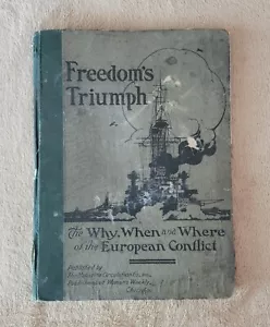 "Freedom's Triumph The Why, When & Where Of European Conflict" 1919 WWI Book - Imagen 1 de 12
