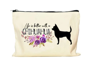 Chihuahua Life is Better Makeup Bag - Picture 1 of 1