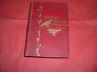 BRITISH BIRDS FOR CAGE AND AVIARES GREENE 232 PAGES, 1899  HARDBACK BINDING
