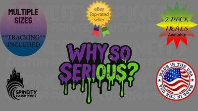 WHY SO SERIOUS? Joker Dripping Vinyl Decal 3M Laptop Large Bumper Sticker NEW - Image 1 of 4