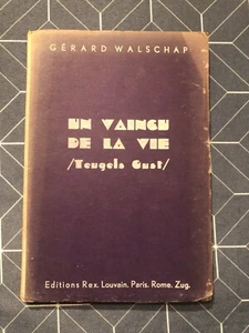 [32804-170] Art - Gérard Walschap - Un Vaincu de la Vie - Editions Rex Louvain - Afbeelding 1 van 1