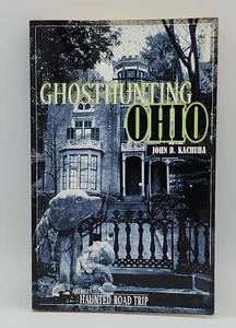 Ghosthunting Ohio Paperback John Kachuba America's Haunted Road Trip - Picture 1 of 2