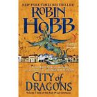 City of Dragons: Volume Three of the Rain Wilds Chronic - Mass Market Paperback