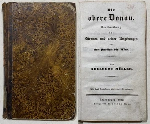 Müller - Die obere Donau. Beschreibung des Stroms 1839 Bayern Bavarica - Picture 1 of 1
