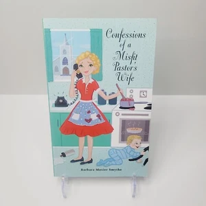 SIGNED Confessions of a Misfit Pastors Wife Barbara Mosier Smythe PB 1st Ed 2016 - Picture 1 of 6