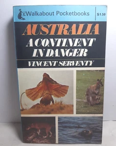 Australia A Continent In Danger Vincent Serventy  P/B 1970 - Picture 1 of 6