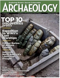 Archaeology Magazine(US) January-February 2024/ TOP 10 DISCOVERIES - Picture 1 of 3