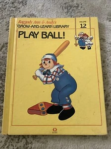 Vintage 1988 Raggedy Ann & Andy’s Grow-and-Learn Library Play Ball Vol 12 Book - Picture 1 of 4